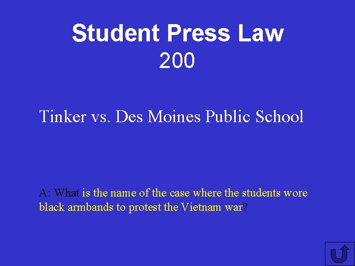 Student Press Law 200 Tinker vs. Des Moines Public School A: What is the