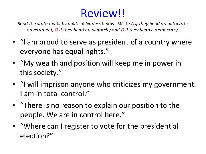 Review!! Read the statements by political leaders below. Write A if they head an