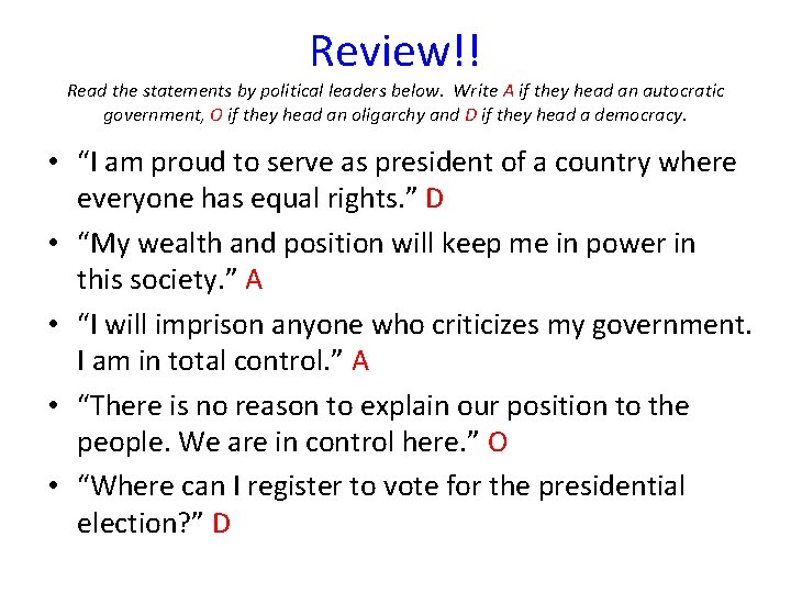 Review!! Read the statements by political leaders below. Write A if they head an