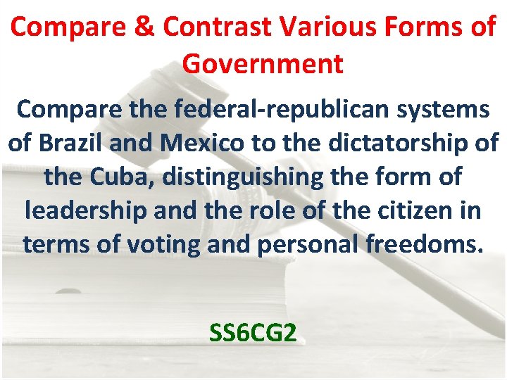 Compare & Contrast Various Forms of Government Compare the federal-republican systems of Brazil and