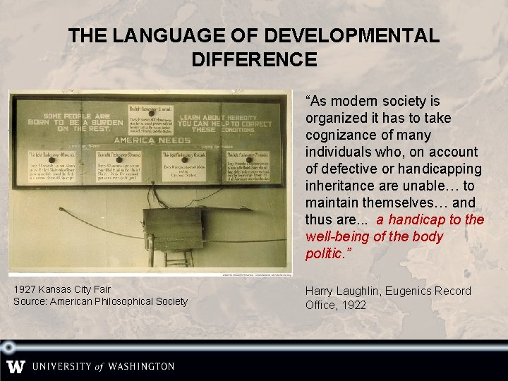 THE LANGUAGE OF DEVELOPMENTAL DIFFERENCE “As modern society is organized it has to take