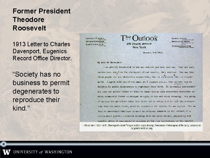 Former President Theodore Roosevelt 1913 Letter to Charles Davenport, Eugenics Record Office Director. “Society