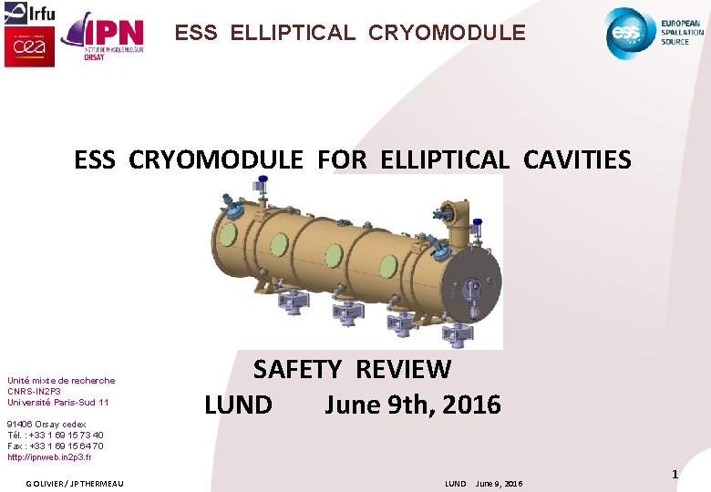 ESS ELLIPTICAL CRYOMODULE ESS CRYOMODULE FOR ELLIPTICAL CAVITIES Unité mixte de recherche CNRS-IN 2