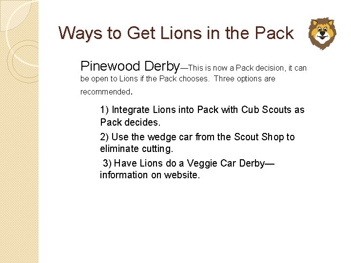Ways to Get Lions in the Pack Pinewood Derby—This is now a Pack decision,