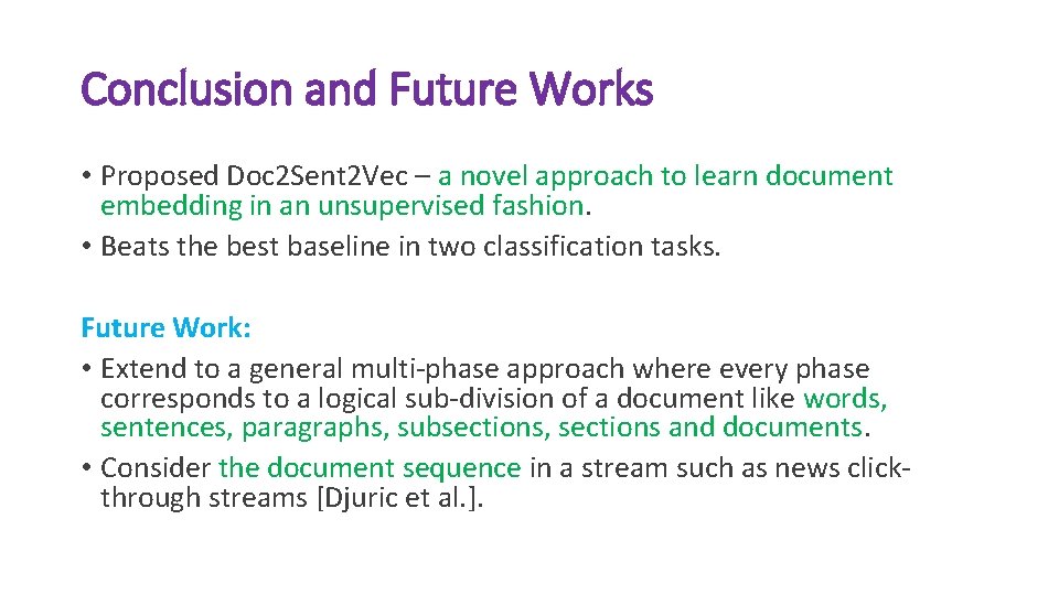 Conclusion and Future Works • Proposed Doc 2 Sent 2 Vec – a novel