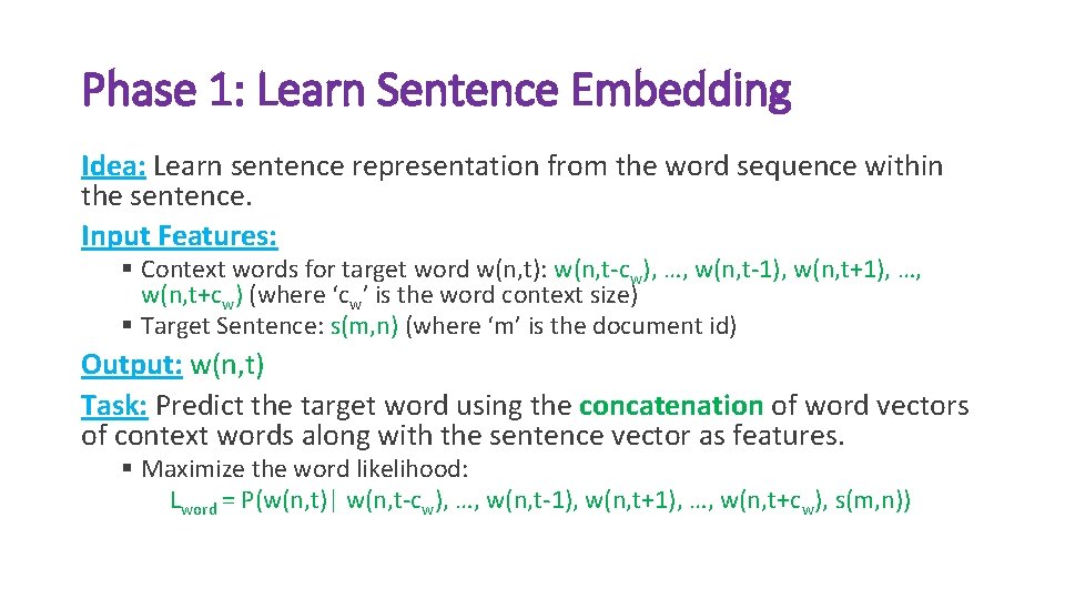 Phase 1: Learn Sentence Embedding Idea: Learn sentence representation from the word sequence within