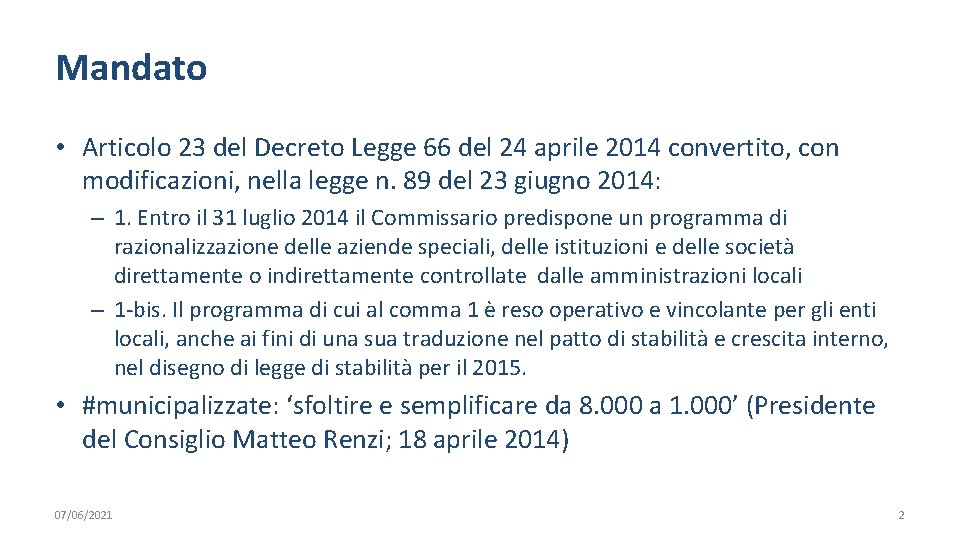 Mandato • Articolo 23 del Decreto Legge 66 del 24 aprile 2014 convertito, con