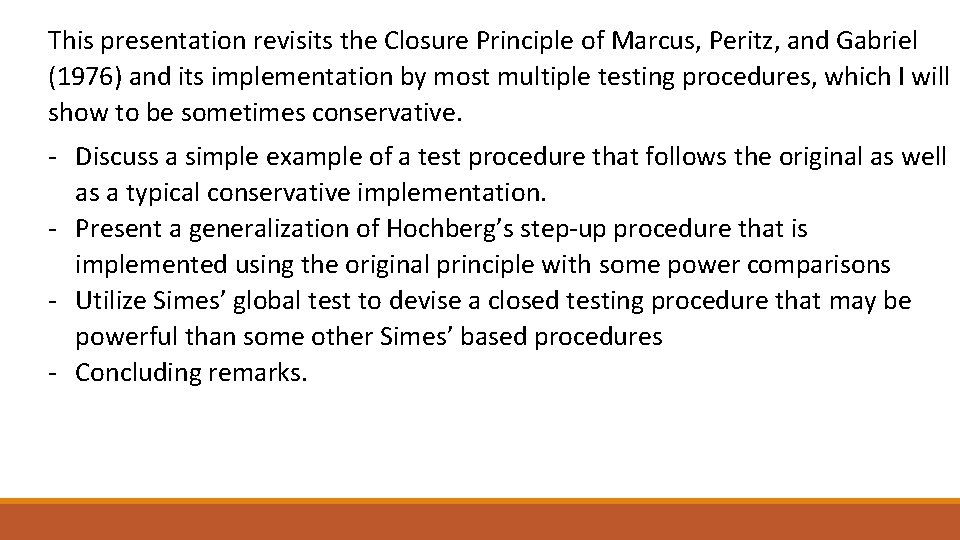 This presentation revisits the Closure Principle of Marcus, Peritz, and Gabriel (1976) and its