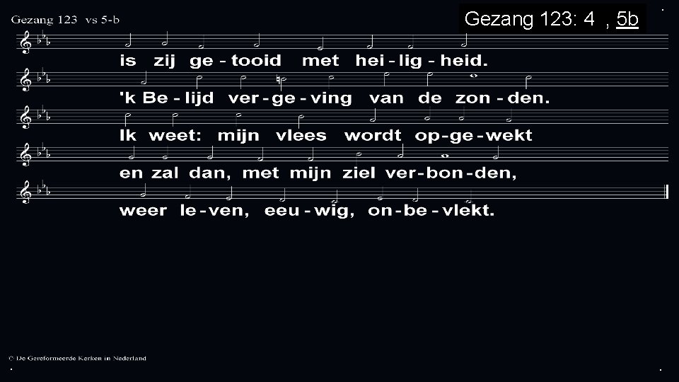 Gezang 123: 4 a, 5 b . . . 