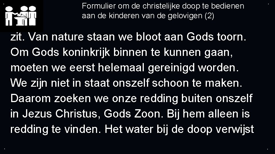 . Formulier om de christelijke doop te bedienen aan de kinderen van de gelovigen