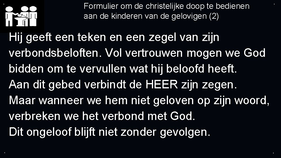 . Formulier om de christelijke doop te bedienen aan de kinderen van de gelovigen