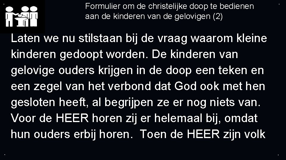 . Formulier om de christelijke doop te bedienen aan de kinderen van de gelovigen