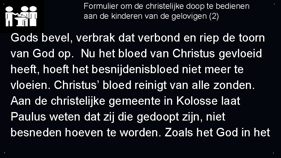 . Formulier om de christelijke doop te bedienen aan de kinderen van de gelovigen