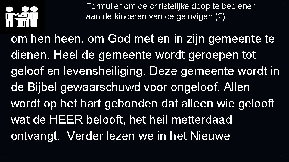 . Formulier om de christelijke doop te bedienen aan de kinderen van de gelovigen