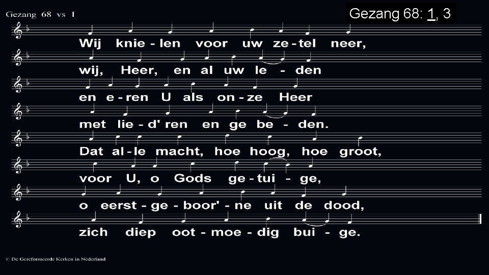 Gezang 68: 1, 3 