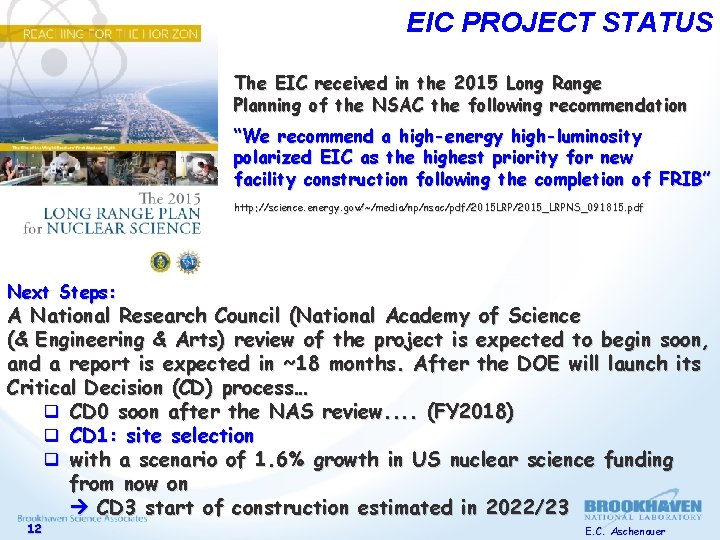 EIC PROJECT STATUS The EIC received in the 2015 Long Range Planning of the