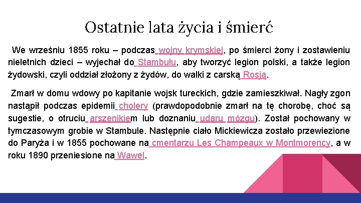 Ostatnie lata życia i śmierć We wrześniu 1855 roku – podczas wojny krymskiej, po