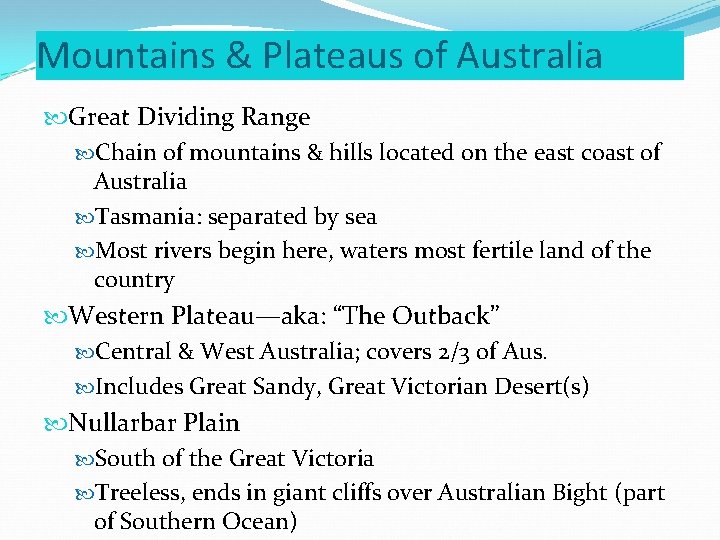 Mountains & Plateaus of Australia Great Dividing Range Chain of mountains & hills located Mountains & Plateaus of Australia Great Dividing Range Chain of mountains & hills located