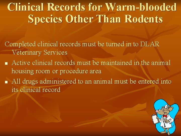 Clinical Records for Warm-blooded Species Other Than Rodents Completed clinical records must be turned Clinical Records for Warm-blooded Species Other Than Rodents Completed clinical records must be turned