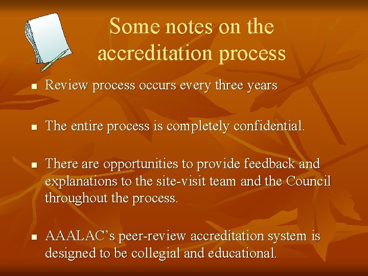 Some notes on the accreditation process n Review process occurs every three years n Some notes on the accreditation process n Review process occurs every three years n