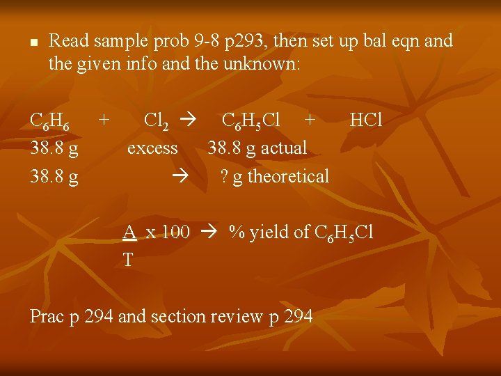 n Read sample prob 9 -8 p 293, then set up bal eqn and