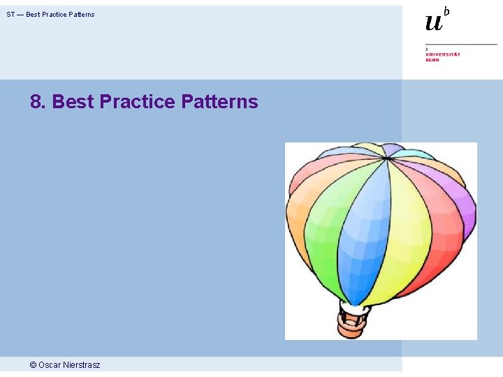 ST — Best Practice Patterns 8. Best Practice Patterns © Oscar Nierstrasz 