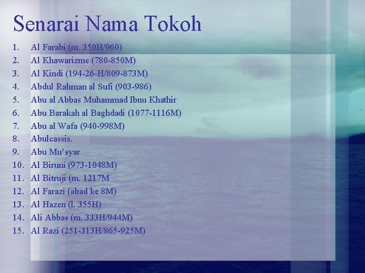 Senarai Nama Tokoh 1. 2. 3. 4. 5. 6. 7. 8. 9. 10. 11.