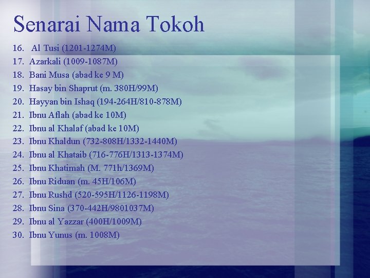 Senarai Nama Tokoh 16. 17. 18. 19. 20. 21. 22. 23. 24. 25. 26.