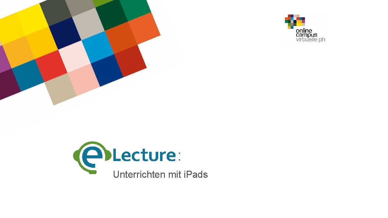 : Unterrichten mit i. Pads : Unterrichten mit i. Pads