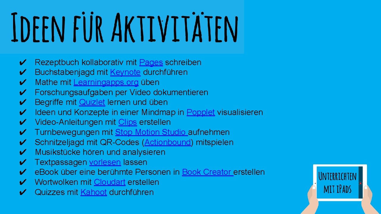 ✔ ✔ ✔ ✔ Rezeptbuch kollaborativ mit Pages schreiben Buchstabenjagd mit Keynote durchführen Mathe ✔ ✔ ✔ ✔ Rezeptbuch kollaborativ mit Pages schreiben Buchstabenjagd mit Keynote durchführen Mathe