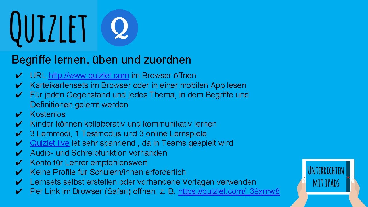 Begriffe lernen, üben und zuordnen ✔ URL http: //www. quizlet. com im Browser öffnen Begriffe lernen, üben und zuordnen ✔ URL http: //www. quizlet. com im Browser öffnen