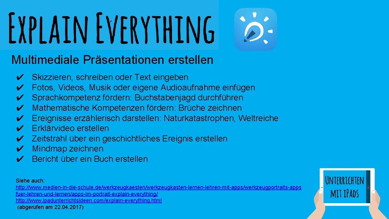 Multimediale Präsentationen erstellen ✔ ✔ ✔ ✔ ✔ Skizzieren, schreiben oder Text eingeben Fotos, Multimediale Präsentationen erstellen ✔ ✔ ✔ ✔ ✔ Skizzieren, schreiben oder Text eingeben Fotos,