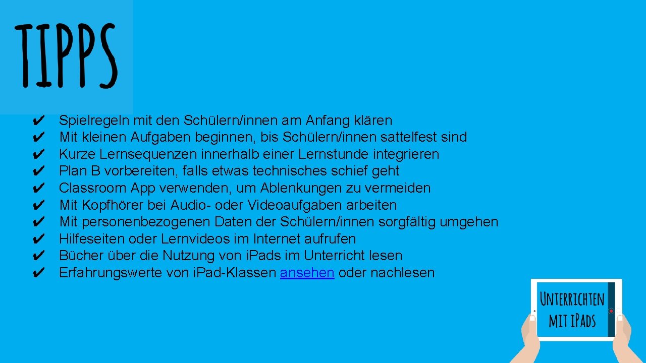 ✔ ✔ ✔ ✔ ✔ Spielregeln mit den Schülern/innen am Anfang klären Mit kleinen ✔ ✔ ✔ ✔ ✔ Spielregeln mit den Schülern/innen am Anfang klären Mit kleinen