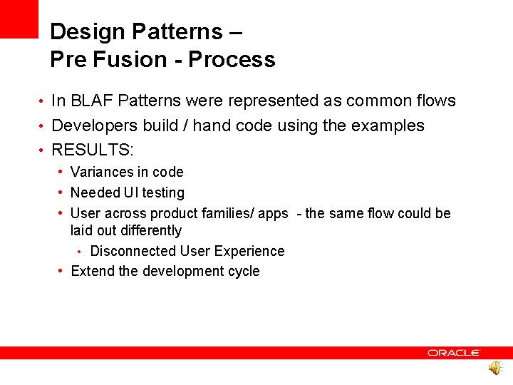 Design Patterns – Pre Fusion - Process • In BLAF Patterns were represented as