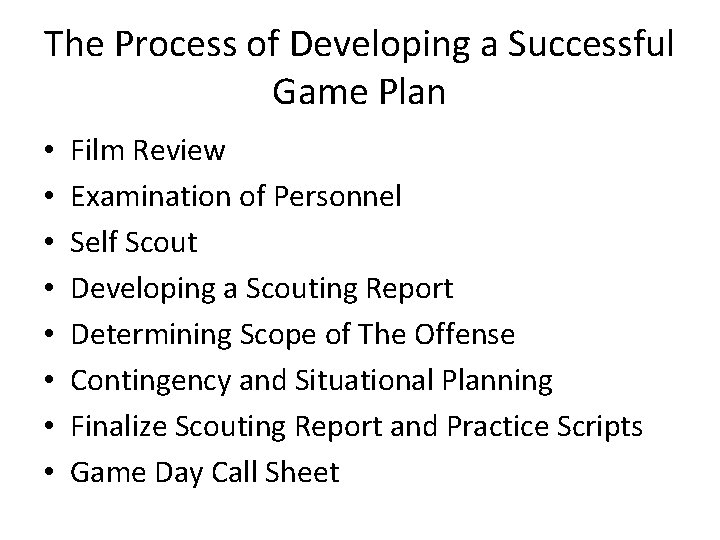 The Process of Developing a Successful Game Plan • • Film Review Examination of