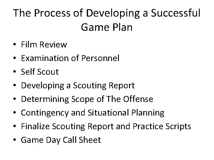 The Process of Developing a Successful Game Plan • • Film Review Examination of