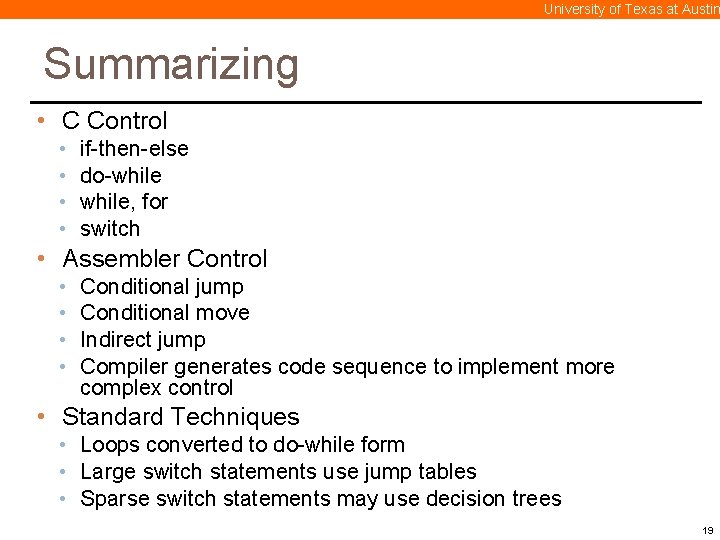 University of Texas at Austin Summarizing • C Control • • if-then-else do-while, for