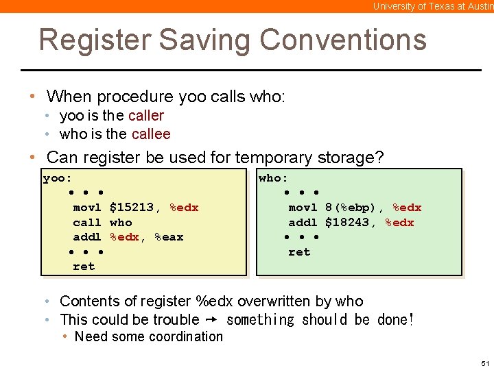 University of Texas at Austin Register Saving Conventions • When procedure yoo calls who: