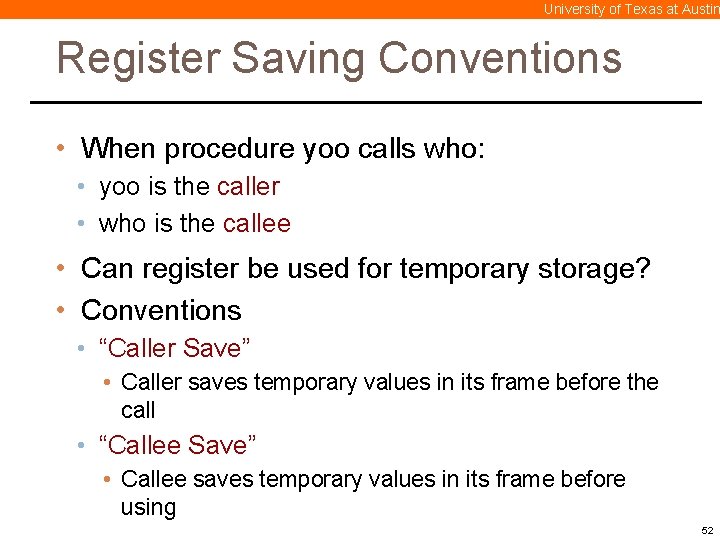 University of Texas at Austin Register Saving Conventions • When procedure yoo calls who: