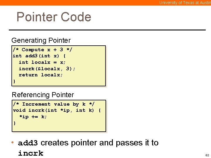 University of Texas at Austin Pointer Code Generating Pointer /* Compute x + 3