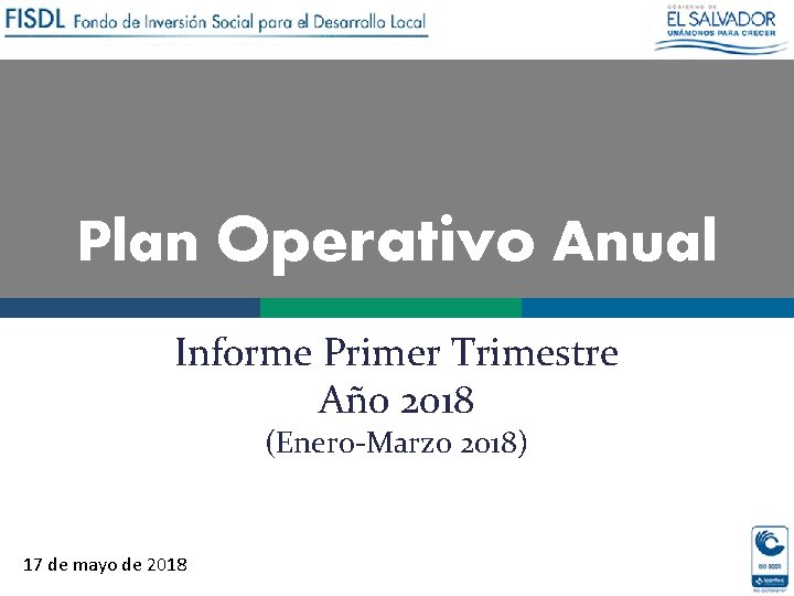 Plan Operativo Anual Informe Primer Trimestre Año 2018 (Enero-Marzo 2018) 17 de mayo de