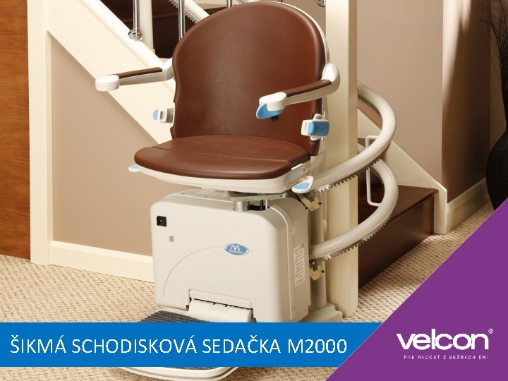 ŠIKMÁ SCHODISKOVÁ SEDAČKA M 2000 