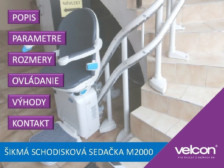 ŠIKMÁ SCHODISKOVÁ SEDAČKA M 2000 