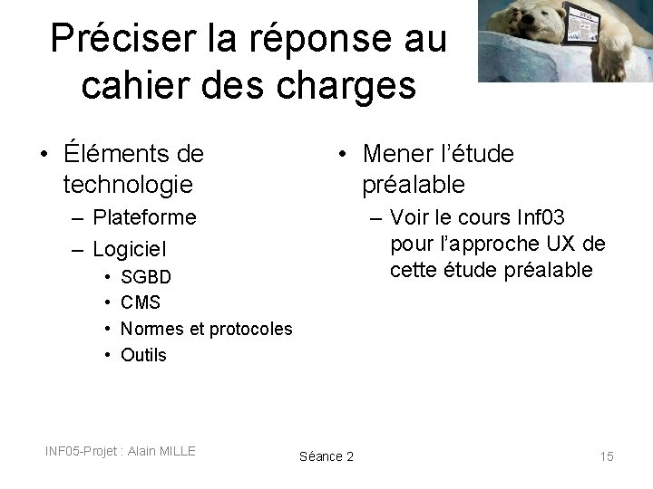 Préciser la réponse au cahier des charges • Éléments de technologie • Mener l’étude