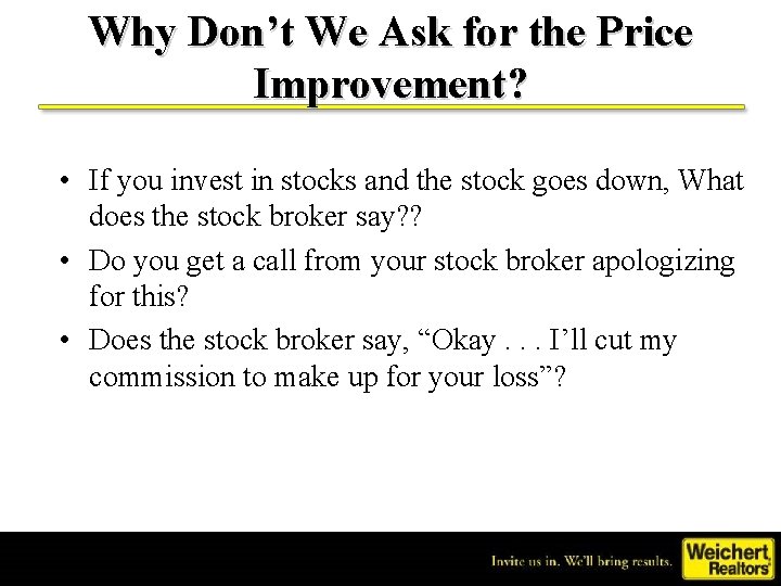 Why Don’t We Ask for the Price Improvement? • If you invest in stocks