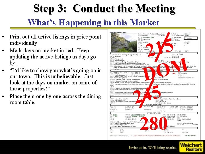Step 3: Conduct the Meeting What’s Happening in this Market • Print out all