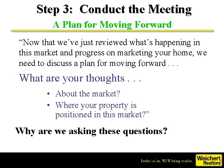 Step 3: Conduct the Meeting A Plan for Moving Forward “Now that we’ve just
