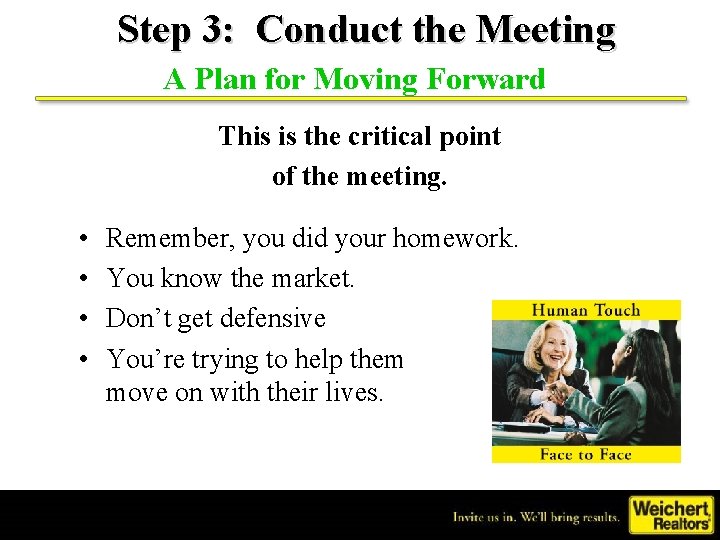 Step 3: Conduct the Meeting A Plan for Moving Forward This is the critical