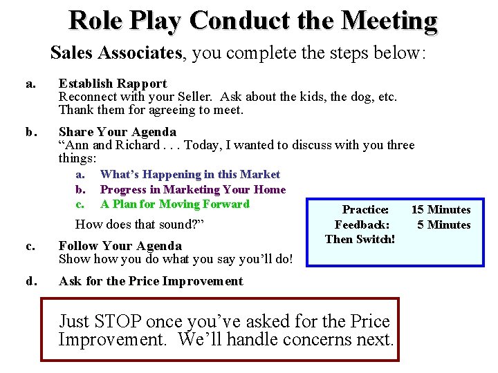 Role Play Conduct the Meeting Sales Associates, you complete the steps below: a. Establish