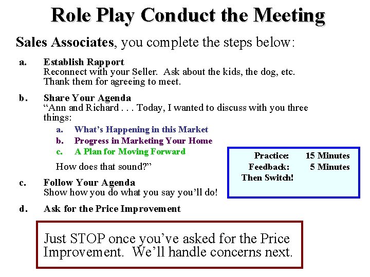 Role Play Conduct the Meeting Sales Associates, you complete the steps below: a. Establish